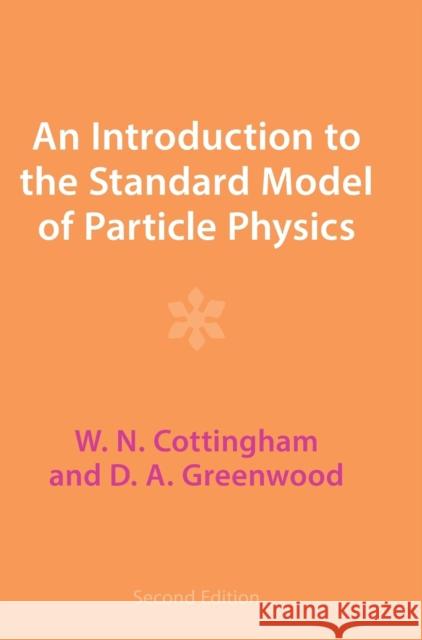 An Introduction to the Standard Model of Particle Physics D. A. (University of Bristol) Greenwood 9781009401722 Cambridge University Press - książka