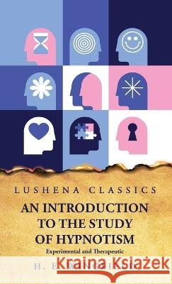 An Introduction to the Study of Hypnotism H E Wingfield   9798890960993 Lushena Books - książka