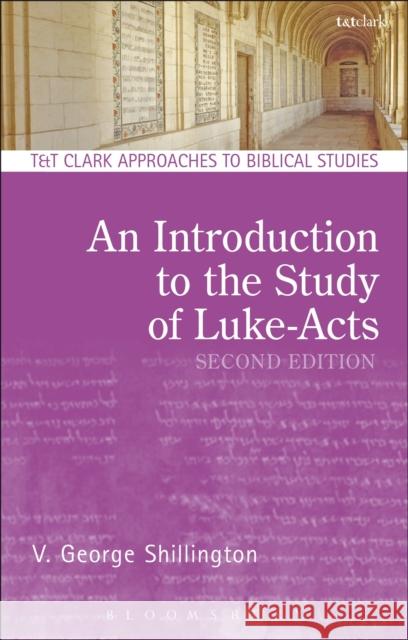 An Introduction to the Study of Luke-Acts V George Shillington 9780567656414 Bloomsbury Academic T&T Clark - książka