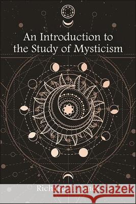 An Introduction to the Study of Mysticism Richard H. Jones 9781438486321 State University of New York Press - książka