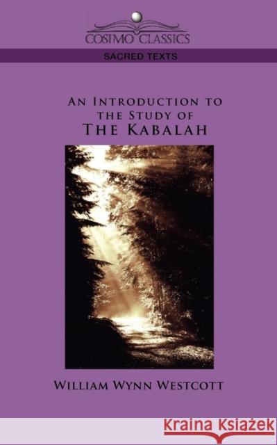 An Introduction to the Study of the Kabalah William, Wynn Westcott 9781596053946  - książka