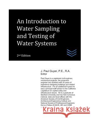 An Introduction to Water Sampling and Testing of Water Systems J. Paul Guyer 9781973230878 Independently Published - książka