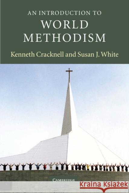 An Introduction to World Methodism Kenneth Cracknell 9780521521703  - książka