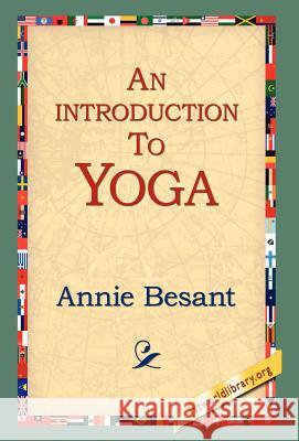 An Introduction to Yoga Annie Wood Besant 9781421807003 1st World Library - książka