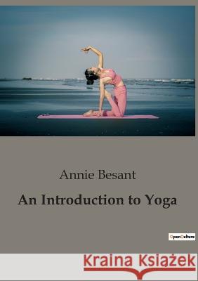 An Introduction to Yoga Annie Besant   9791041945443 Culturea - książka