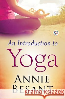 An Introduction to Yoga (General Press) Annie Wood Besant 9789354995088 General Press India - książka