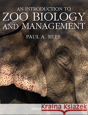 An Introduction to Zoo Biology and Management Paul A Rees 9781405193504  - książka