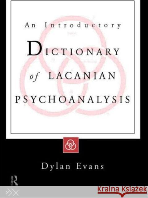 An Introductory Dictionary of Lacanian Psychoanalysis Dylan Evans 9780415135238 Routledge - książka