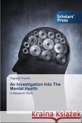 An Investigation Into The Mental Health Yagnesh Purohit 9783639510140 Scholars' Press - książka
