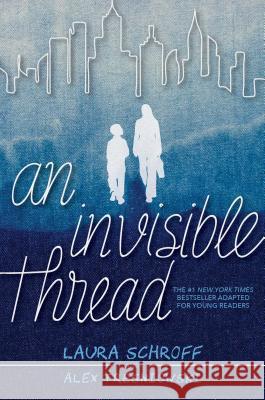 An Invisible Thread Schroff, Laura 9781534437272 Simon & Schuster Books for Young Readers - książka