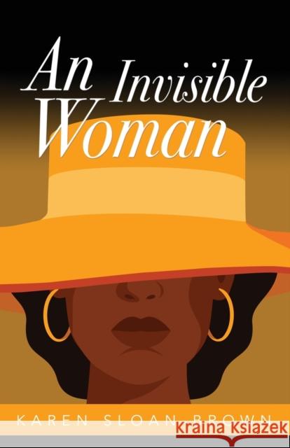 An Invisible Woman Karen D. Sloan-Brown 9781944440077 Brown Reflections - książka