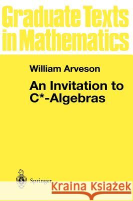 An Invitation to C*-Algebras Arveson, W. 9780387901763 Springer - książka