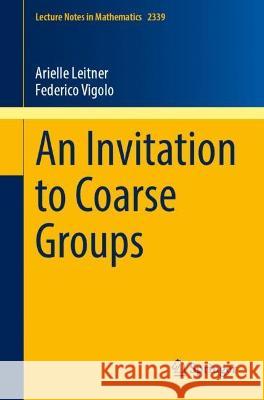 An Invitation to Coarse Groups Arielle Leitner Federico Vigolo 9783031427596 Springer - książka