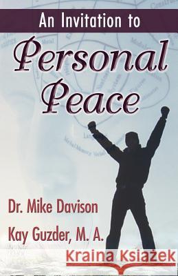 An Invitation to Personal Peace;Guidelines To Help You Move Further Along Your Path Davison, Mike 9781421899428 1st World Publishing - książka