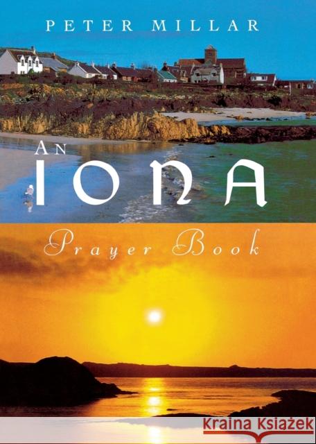 An Iona Prayer Book Peter Millar 9781853112058  - książka