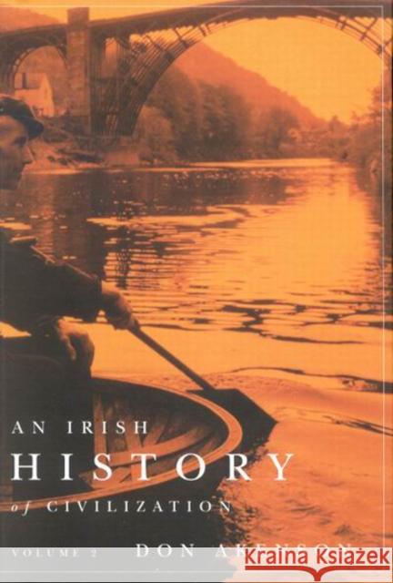 An Irish History of Civilization Don Akenson 9780773535497 McGill-Queen's University Press - książka