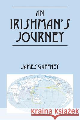 An Irishman's Journey: Growing Up, Traveling, Volunteering James Gaffney 9781478772088 Outskirts Press - książka