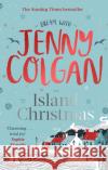 An Island Christmas: Fall in love with the ultimate festive read from bestseller Jenny Colgan Jenny Colgan 9780751572070 Little, Brown Book Group