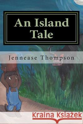 An Island Tale Jennease P. a. Thompson 9781497482654 Createspace - książka