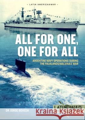 An Island Too Far: Argentine Navy Operations During the Falklands/Malvinas War Jorge Boveda 9781914059193 Helion & Company - książka