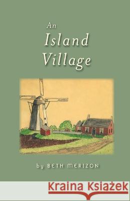 An Island Village Beth Merizon 9780578998312 Marinus Press - książka