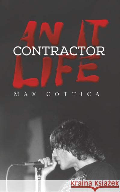 An IT Contractor Life Max Cottica 9781035800254 Austin Macauley Publishers - książka