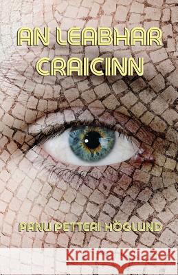 An Leabhar Craicinn: Scealta Earotacha Panu Petteri Hoglund, Mathew Staunton 9781782010272 Evertype - książka