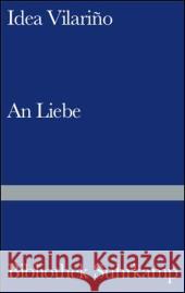 An Liebe : Span.-Dtsch. Ausgew. u. m. e. Nachw. vers. v. Erich Hackl Vilarino, Idea 9783518223987 Suhrkamp - książka