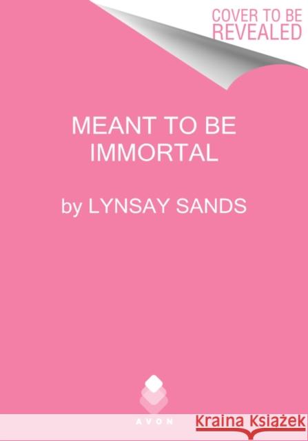 An Meant to Be Immortal Lynsay Sands 9780062956354 HarperCollins - książka