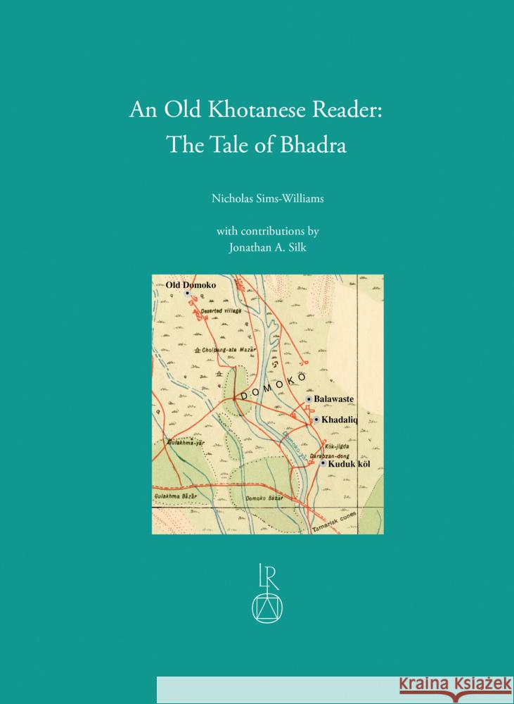 An N Old Khotanese Reader: The Tale of Bhadra Jonathan Silk Nicholas Sims-Williams 9783752009170 Dr Ludwig Reichert - książka
