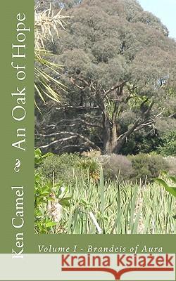 An Oak of Hope MR Ken Camel Brandy Camel 9781456544102 Createspace - książka