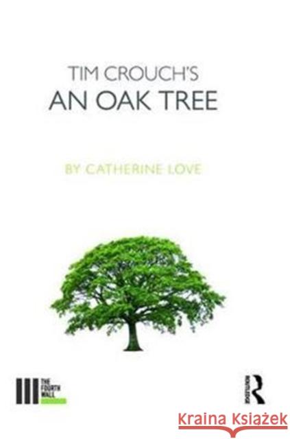 An Oak Tree Love, Catherine 9781138418165 Routledge - książka