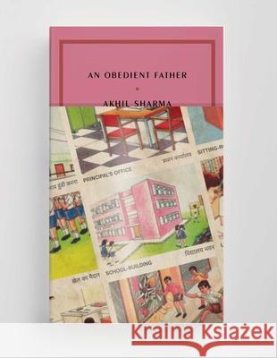 An Obedient Father Akhil Sharma 9781946022387 McNally Editions - książka