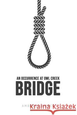 An Occurrence at Owl Creek Bridge Ambrose Bierce 9781800606906 Barclays Public Books - książka