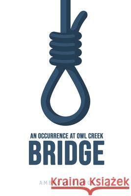 An Occurrence at Owl Creek Bridge Ambrose Bierce 9781800606944 Public Publishing - książka