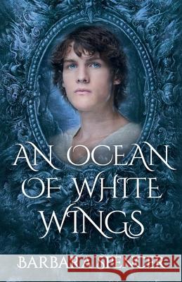 An Ocean of White Wings Barbara Spencer 9781838593315 Troubador Publishing - książka