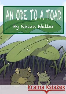 An Ode to a Toad Rhian Waller 9780244861605 Lulu.com - książka