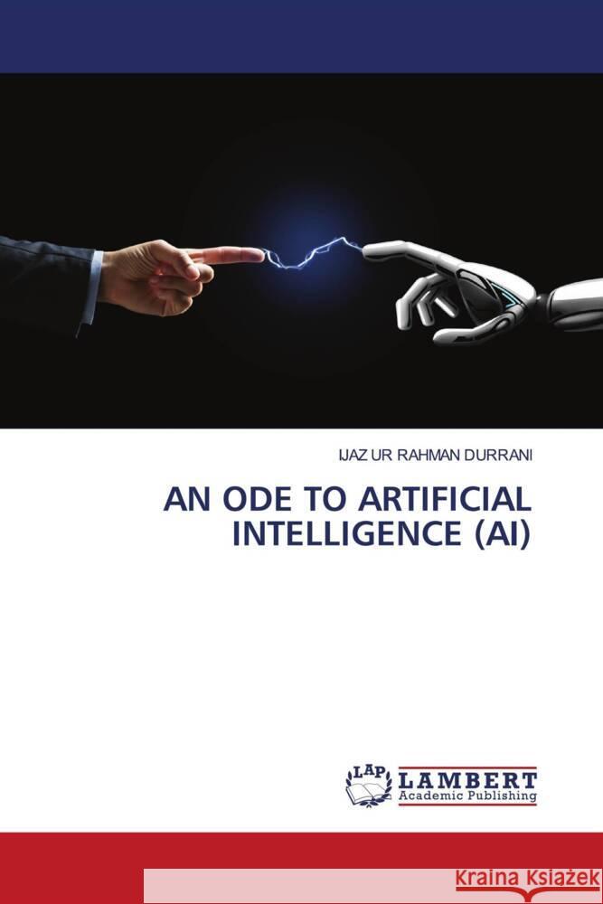 An Ode to Artificial Intelligence (Ai) Ijaz Ur Rahman Durrani 9786208430221 LAP Lambert Academic Publishing - książka