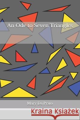 An Ode to Seven Triangles Mary Da Prato 9798873743544 Independently Published - książka
