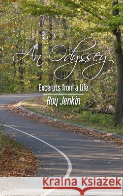 An Odyssey: Excerpts From a Life Jenkin, Roy 9781522734901 Createspace Independent Publishing Platform - książka