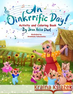 An Oinkrrific Day!: Activity and Coloring Book Jean Voic Anastasia Yatsunenko 9781647463588 Author Academy Elite - książka