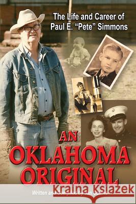 An Oklahoma Original: The Life and Career of Paul E. 