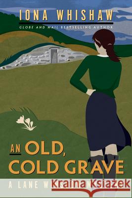 An Old, Cold Grave Iona Whishaw 9781771512404 Touchwood Editions - książka