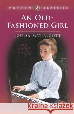 An Old-Fashioned Girl Louisa May Alcott 9780140374490 Puffin Books - książka