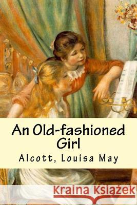 An Old-fashioned Girl Hollybooks 9781539610977 Createspace Independent Publishing Platform - książka