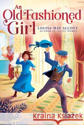 An Old-Fashioned Girl Louisa May Alcott 9781665926188 Aladdin Paperbacks - książka