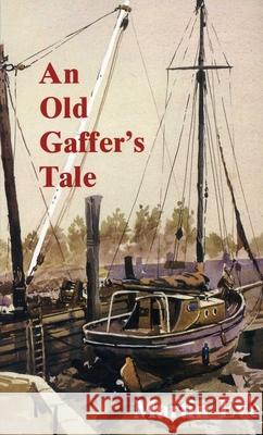 An Old Gaffer's Tale Martin Eve 9780850364248 SEAFARER BOOKS - książka