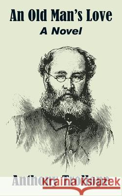 An Old Man's Love Anthony Trollope 9781410208750  - książka