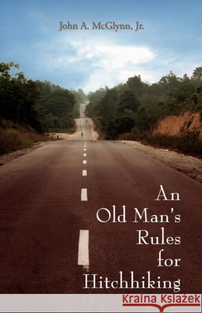 An Old Man's Rules for Hitchhiking John A McGlynn 9789792510010 Lontar - książka