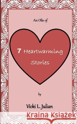 An Olio of 7 Heartwarming Stories Vicki L. Julian 9781494919320 Createspace - książka